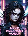 Black Halloween Makeup - Life Daily Style - 9788367484916