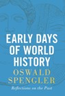 Early Days of World History - Oswald Spengler - 9788367583046