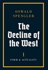 The Decline of the West: Form and Actuality - Oswald Spengler - 9788367583732