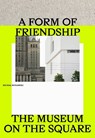 A Form of Friendship - Michal Murawski - 9788367598156