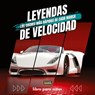 Leyendas De Velocidad. Los coches más rápidos de cada marca - Conrad K. Butler - 9788367600576