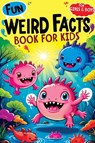 Weird Facts Book for Kids - Childlike Mischievous - 9788368294019
