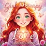 Girl Therapy Love Coloring Book - Childlike Mischievous - 9788368294521
