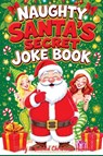 Naughty Santa's Secret Joke Book - Quillscribe Memoirs - 9788368294767