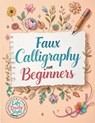Faux Calligraphy for Beginners - Life Daily Style - 9788368391152