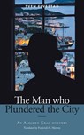 The Man Who Plundered the City - Sven Elvestad - 9788395556241