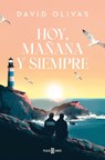 Hoy, Mañana Y Siempre / Today, Tomorrow, and Always - David Olivas - 9788401033285