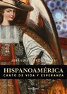 Hispanoamérica: Canto de Vida Y de Esperanza / Hispanic America: A Song of Life and Hope - José Luis López Linares - 9788401035456