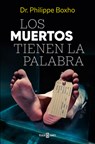 Los Muertos Tienen La Palabra/ The Dead Have the Floor - Philippe Boxho - 9788401036033