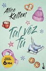 Tal vez tu - Alice Kellen - 9788408267478