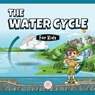 The Water Cycle for Kids - Samuel John - 9788409423507