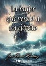 La mujer que venció a un ejército - José Daniel Martínez Navarro - 9788409561377