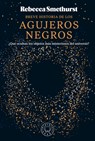 Breve Historia de Los Agujeros Negros / A Brief History of Black Holes - Rebecca Smethurst - 9788410025653