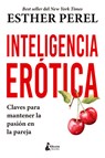 Inteligencia Erótica - Esther Perel - 9788410164215