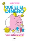 ¿Qué Es El Dinero? Lo Que No Te Explican En El Colegio Sobre La Economía del Día a Día / What Is Money? - Aida Poppins - 9788410190825