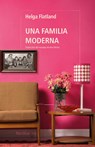 Una Familia Moderna - Helga Flatland - 9788410200364