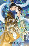 Leyenda de la Serpiente Blanca, La - Sher Lee - 9788410239524