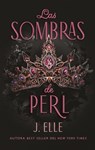 Sombras de Perl, Las - J. Elle - 9788410239630