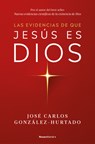 González-Hurtado, J: Evidencias de Que Jesús Es Dios / The E - José Carlos González-Hurtado - 9788410274624