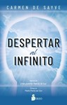 Despertar Al Infinito - Carmen de Sayve - 9788410335066