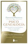 Ejercicios Prácticos de Psicogenealogía - Anne Ancelin Schutzenberger - 9788410335332