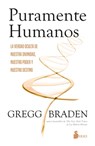 Puramente Humanos - Gregg Braden - 9788410335547