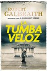 La Tumba Veloz / The Running Grave - Robert Galbraith - 9788410340695