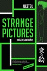 Strange Pictures (Imágenes Extrañas) Spanish Edition - Uketsu - 9788410352063