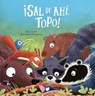 Sal de ah, Topo! - Alicia Acosta - 9788410406483