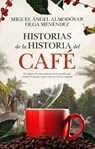 Historias de la Historia del Café - Miguel Angel Almodovar Martin - 9788410524170