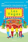 Destinos cruzados en Las Vegas - Patricia Santos Marcantonio - 9788410641648