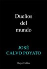 Dueños del mundo - José Calvo Poyato - 9788410642355