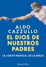 El dios de nuestros padres - Aldo Cazzullo - 9788410643314