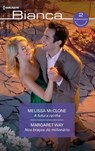 A futura rainha - Nos braços do milionário - Melissa McClone ; Margaret Way - 9788410743427