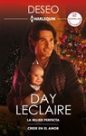 La mujer perfecta - Creer en el amor - Day Leclaire - 9788410745629