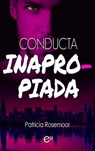Conducta inapropiada - Patricia Rosemoor - 9788410745841
