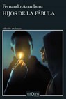 Hijos de la fábula - Fernando Aramburu - 9788411072281