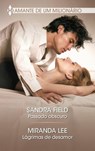 Passado obscuro - Lágrimas de desamor - Sandra Field ; Miranda Lee - 9788411411677
