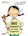 ¡No Somos Los 3 Cerditos!: Un Cuento Para Dejar de Ser Marranitos - Elisenda Roca - 9788411580014