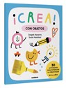 ¡Crea! Con Objetos / Create! with Objects: Volume 1 - Angels Navarro - 9788411581028