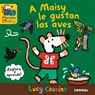 A Maisy Le Gustan Las Aves / Maisy Likes Birds - Lucy Cousins - 9788411581868