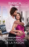 Consecuencias de la pasión - Rosie Maxwell - 9788411808859