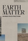 Earth Matter - Xavier Ribas ; Louise Purbrick ; Ignacio Acosta - 9788412756708