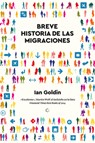 Breve Historia de Las Migraciones / Brief History of Migrations - Ian Goldin Oxford - 9788412773897