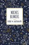 Noches Blancas - Fiodor Dostoievski - 9788412804638