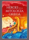 Héroes de la Mitología Griega - Luisa Mattia - 9788412804669