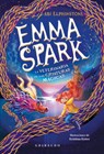 Emma Spark, La Veterinaria de Las Criaturas Mágicas - Abi Elphinstone - 9788412978285