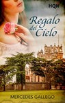 Regalo del cielo - Mercedes Gallego - 9788413079028