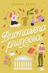 Buonasera Princesa / Good Evening, Princess - Susana Rubio - 9788413148878