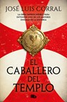 El Caballero del Templo / The Knight of the Temple - José Luis Corral - 9788413149790